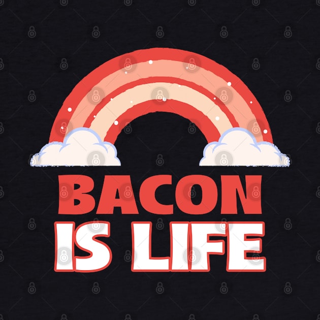 Bacon is life - Bacon by cheesefries